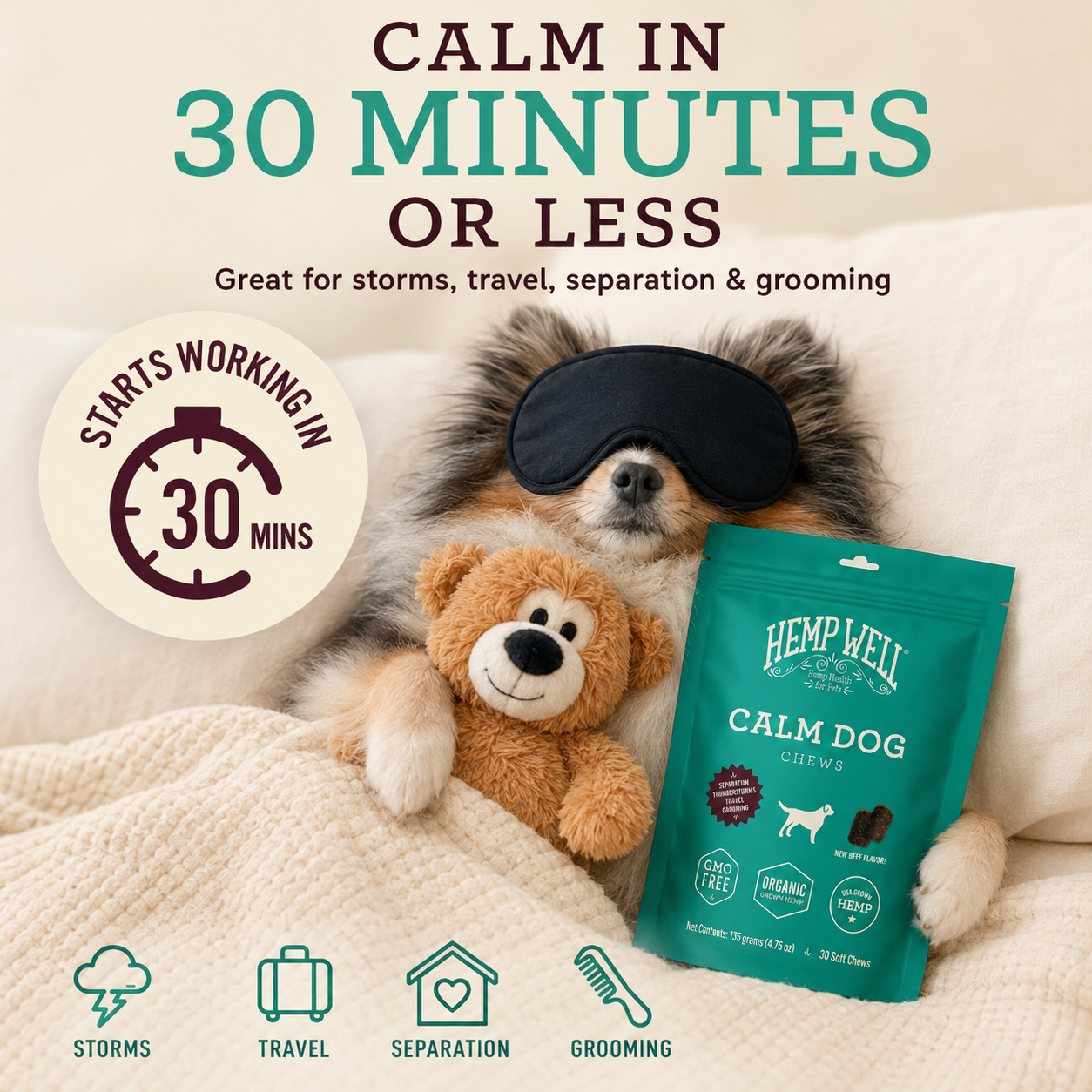 Calm Dog soft chews with calm in 30 minutes or less message